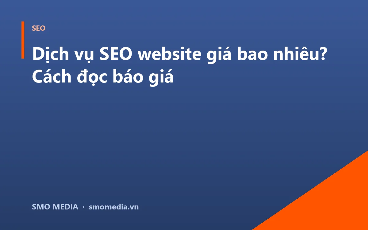 Dịch vụ SEO website giá bao nhiêu? Cách đọc báo giá
