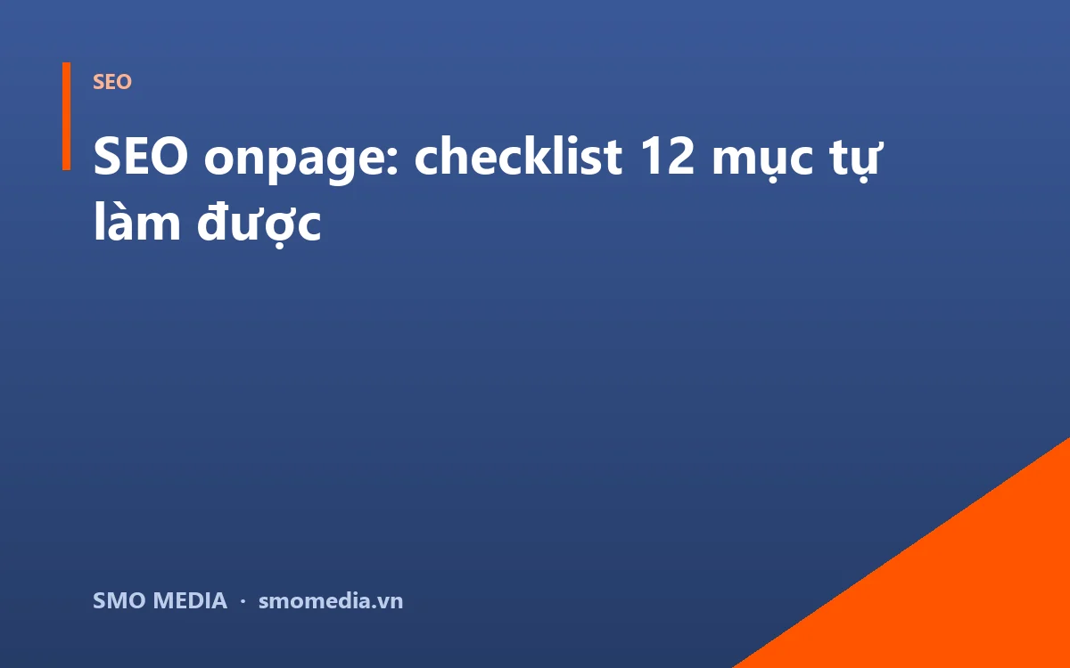 SEO onpage: checklist 12 mục tự làm được