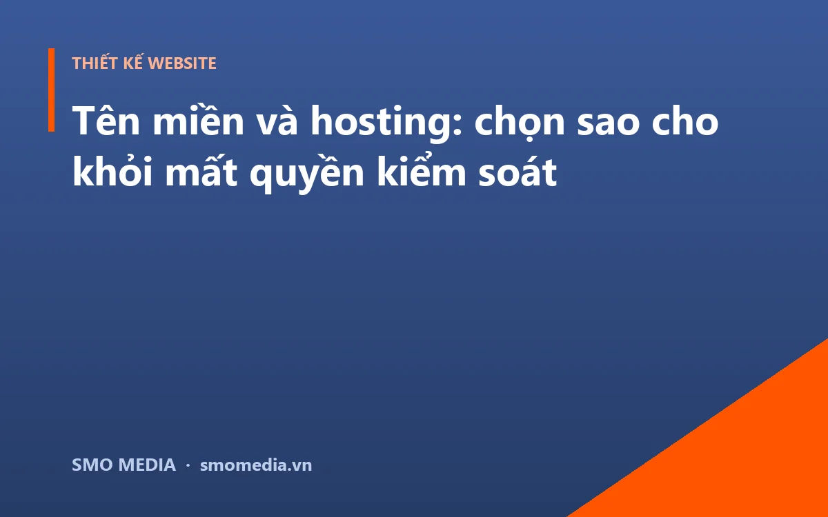 Tên miền và hosting: chọn sao cho khỏi mất quyền kiểm soát